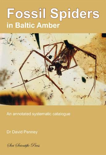 Beispielbild fr Fossil Spiders in Baltic Amber: An annotated systematic catalogue zum Verkauf von WorldofBooks