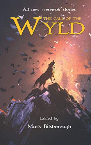 Beispielbild fr The Call of the Wyld (Wyldblood Anthologies) zum Verkauf von Books Unplugged