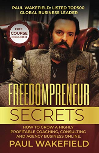 Imagen de archivo de FREEDOMPRENEUR secrets: How to Grow a Highly Profitable Business Online a la venta por WorldofBooks