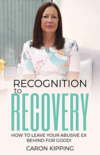Imagen de archivo de Recognition to Recovery: How to leave your abusive ex behind for good! a la venta por WorldofBooks