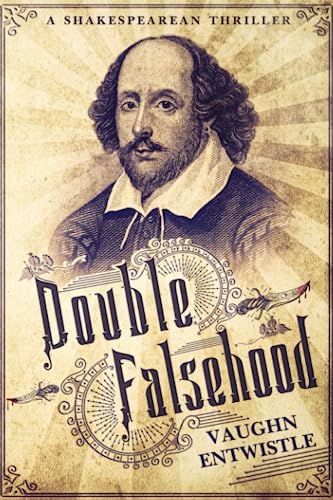 Beispielbild fr Double Falsehood: A Shakespearean Thriller zum Verkauf von Wonder Book