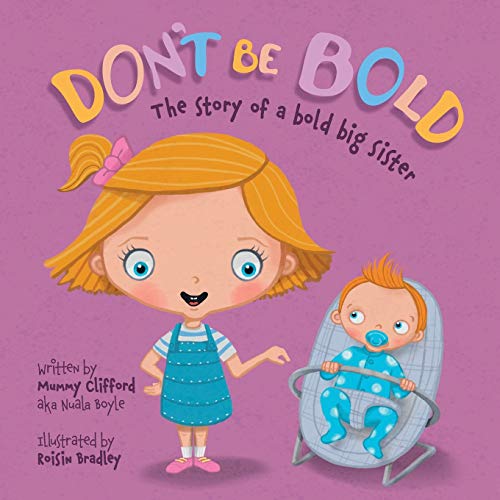 Imagen de archivo de Don't Be Bold - The Story of a Bold Big Sister (1) a la venta por WorldofBooks