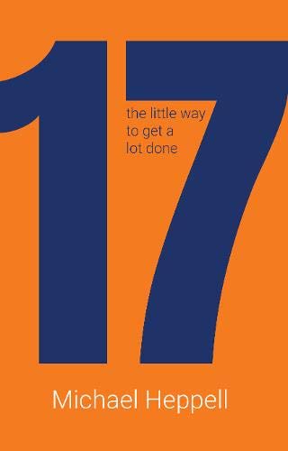 Stock image for 17: the little way to get a lot done for sale by AwesomeBooks