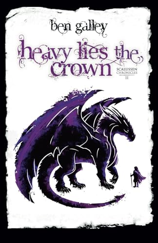Imagen de archivo de Heavy Lies The Crown (The Scalussen Chronicles) a la venta por Bookmans