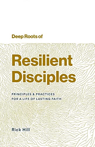 Beispielbild fr Deep Roots of Resilient Disciples zum Verkauf von WorldofBooks