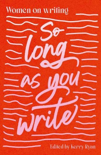 Beispielbild fr So Long As You Write: Women on Writing zum Verkauf von WorldofBooks