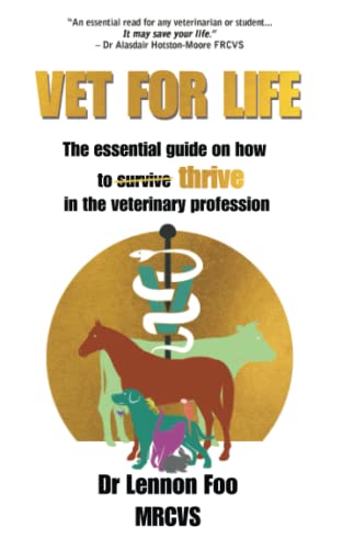 9781838169640: VET FOR LIFE: The essential guide on how to thrive in the veterinary profession