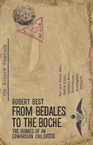 9781838172022: From Bedales to the Boche: The Ironies of an Edwardian Childhood