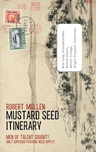 Stock image for Mustard Seed Itinerary: Men of Talent Sought! Only Superior Persons Need Apply! for sale by AwesomeBooks