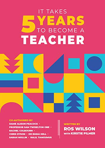 Stock image for It Takes 5 Years to Become a Teacher for sale by WorldofBooks