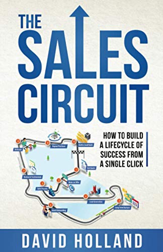 Beispielbild fr The Sales Circuit: How to Build a Lifecycle of Success from a Single Click zum Verkauf von WorldofBooks