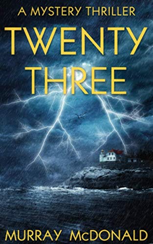Stock image for Twenty Three: A Mystery Thriller for sale by Goodwill of Colorado