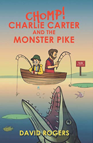 Stock image for CHOMP! Charlie Carter and the Monster Pike for sale by WorldofBooks