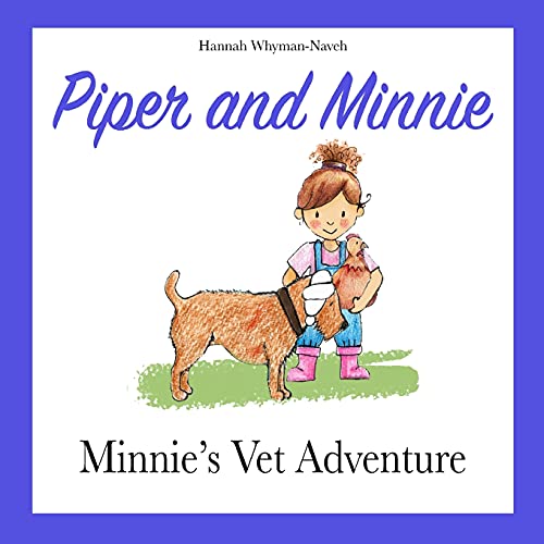 Stock image for Piper and Minnie: Minnie's Vet Adventure for sale by GF Books, Inc.