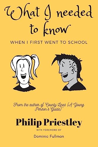 9781838213145: What I needed to know when I first went to school