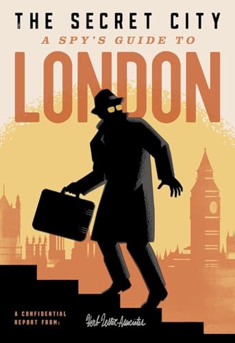 9781838216726: The Secret City: A Spy's Guide to London