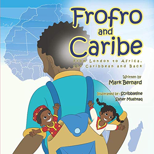 Beispielbild fr Frofro and Caribe From London to Africa the Caribbean and Back zum Verkauf von WorldofBooks