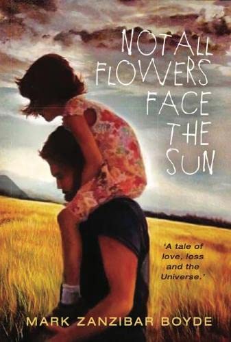 Stock image for Not All Flowers Face the Sun for sale by Blackwell's