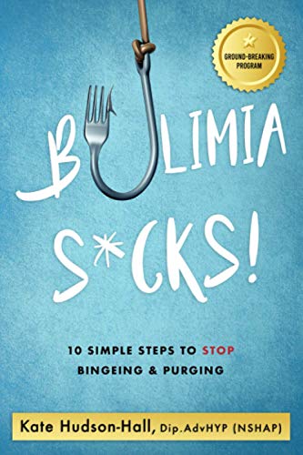 Beispielbild fr BULIMIA SUCKS!: 10 SIMPLE STEPS TO STOP BINGEING AND PURGING: 10 Simple Steps To Stop Bingeing & Purging zum Verkauf von WorldofBooks