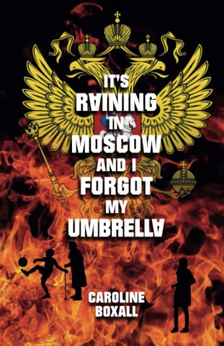Stock image for It's Raining in Moscow and I Forgot my Umbrella for sale by ThriftBooks-Atlanta