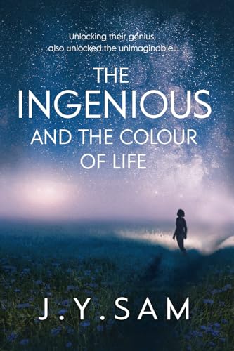 Imagen de archivo de The Ingenious and the Colour of Life: YA/NA sci-fi (The Ingenious Trilogy) a la venta por HPB-Ruby