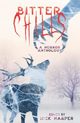 Beispielbild fr Bitter Chills: A Horror Anthology zum Verkauf von WorldofBooks