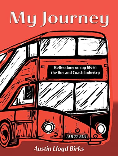 Stock image for My Journey: Reflections on my life in the Bus and Coach Industry for sale by California Books