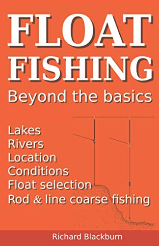 Stock image for Float Fishing: Beyond the basics for sale by WorldofBooks