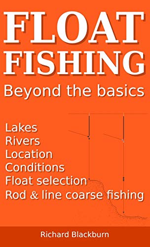 Stock image for Float Fishing Beyond The Basics for sale by GreatBookPrices