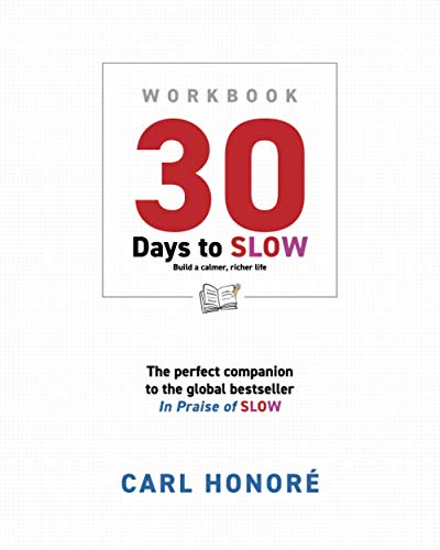 Beispielbild fr 30 Days To Slow: Build a Calmer, Richer Life zum Verkauf von WorldofBooks