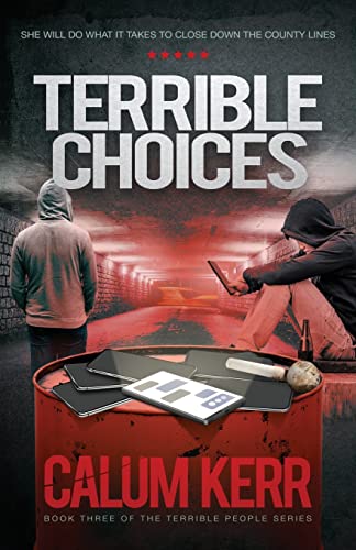 Imagen de archivo de Terrible Choices: She will do what it takes to close down the county lines (Terrible People) a la venta por Books Unplugged