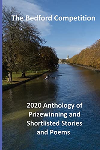 Stock image for The Bedford Competition 2020 Anthology of Prizewinning and Shortlisted Stories and Poems for sale by AwesomeBooks