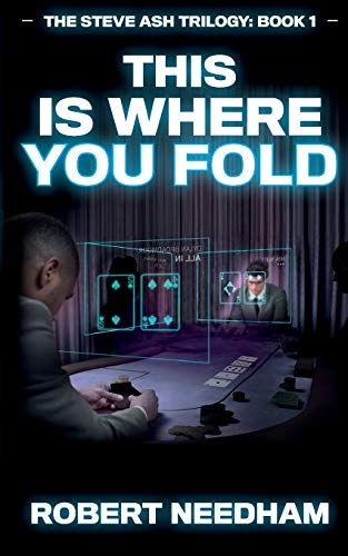 Imagen de archivo de This is Where You Fold: A Poker Crime Thriller: 1 (The Steve Ash Trilogy) a la venta por WorldofBooks
