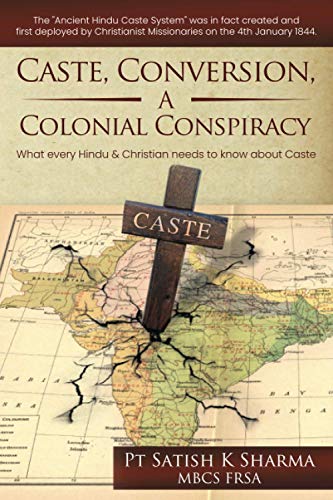 Stock image for Caste, Conversion A Colonial Conspiracy: What Every Hindu and Christian must know about Caste for sale by SecondSale