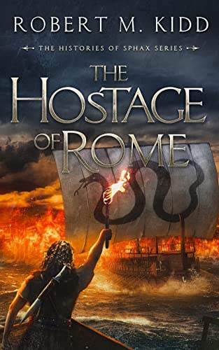 Stock image for The Hostage of Rome (The Histories of Sphax) for sale by Hippo Books