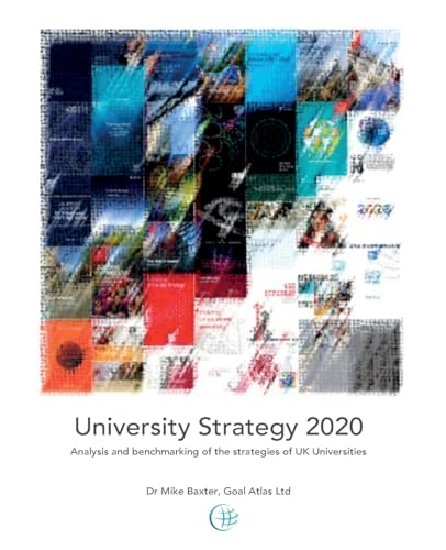 9781838276089: University Strategy 2020: Analysis and benchmarking of the strategies of UK Universities