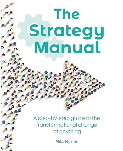 9781838276096: The Strategy Manual: A step-by-step guide to the transformational change of anything