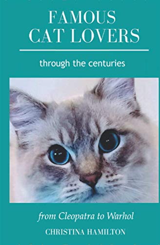 Beispielbild fr Famous Cat Lovers Through the Centuries: From Cleopatra to Warhol zum Verkauf von Books Unplugged