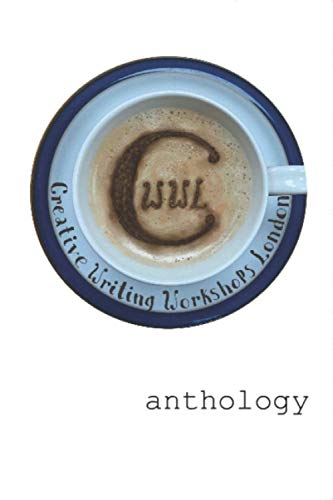 Stock image for The Creative Writing Workshops London Anthology for sale by AwesomeBooks