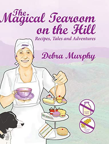 Imagen de archivo de The Magical Tearoom on the Hill: Recipes, Tales and Adventures a la venta por WorldofBooks