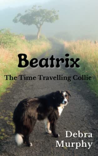 Imagen de archivo de Beatrix The Time Travelling Collie a la venta por WorldofBooks