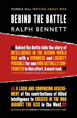 Stock image for BEHIND THE BATTLE: Intelligence in the war with Germany, 1939-45: 2 (Writing About War) for sale by Monster Bookshop