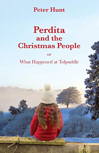 Beispielbild fr Perdita and the Christmas People: Or What Happened at Tolpuddle (3) zum Verkauf von WorldofBooks