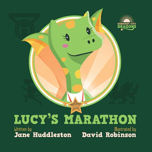 9781838308063: Lucy's marathon (Sunburst City Dragons)