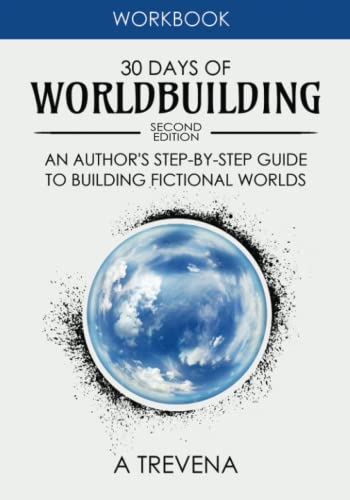 Beispielbild fr 30 Days of Worldbuilding: An Author  s Step-by-Step Guide to Building Fictional Worlds (Author Guides) zum Verkauf von HPB Inc.
