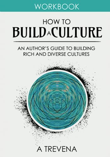 Beispielbild fr How to Build a Culture: An Author  s Guide to Building Rich and Diverse Cultures (Author Guides) zum Verkauf von HPB Inc.
