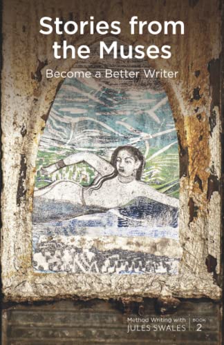9781838333034: Stories from the Muses: Become a Better Writer: 2 (Method Writing with Jules Swales)