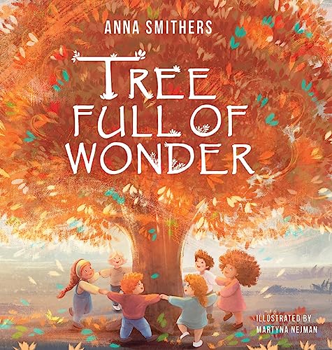 Beispielbild fr Tree Full of Wonder: An educational, rhyming book about magic of trees for children zum Verkauf von ThriftBooks-Atlanta