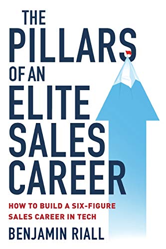 Beispielbild fr The pillars of an Elite sales career: How to build a six-figure sales career in tech zum Verkauf von WorldofBooks