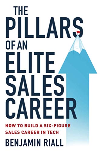 

The pillars of an Elite sales career: How to build a six-figure sales career in tech (Paperback or Softback)